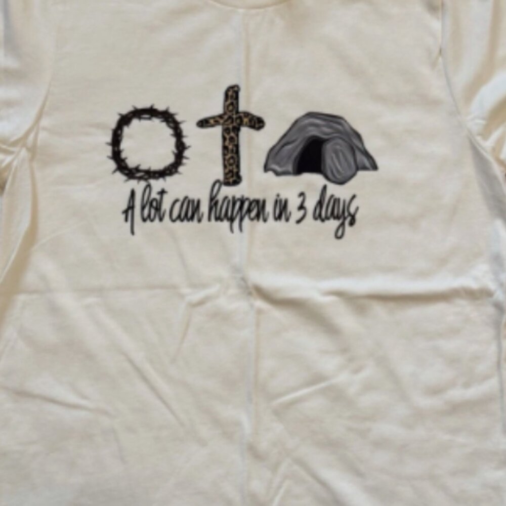 Easter Day T-shirt A Lot Can Happen In 3 Days